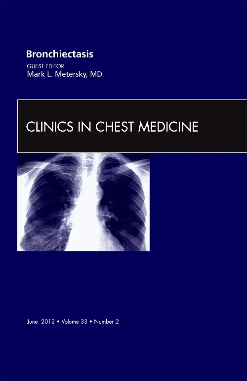 Coperta cărții "Bronchiectasis, An Issue of Clinics in Chest Medicine" de autor necunoscut