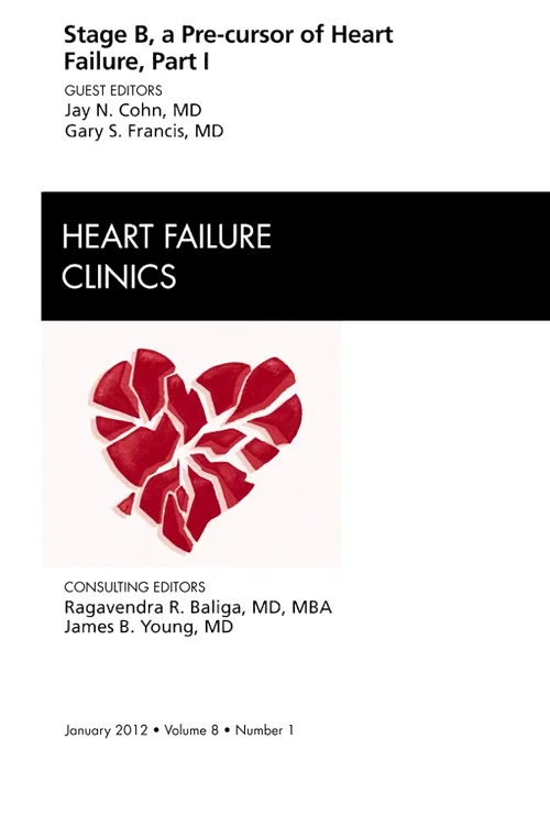 Coperta cărții "Stage B, a Pre-cursor of Heart Failure, An Issue of Heart Failure Clinics" de autor necunoscut