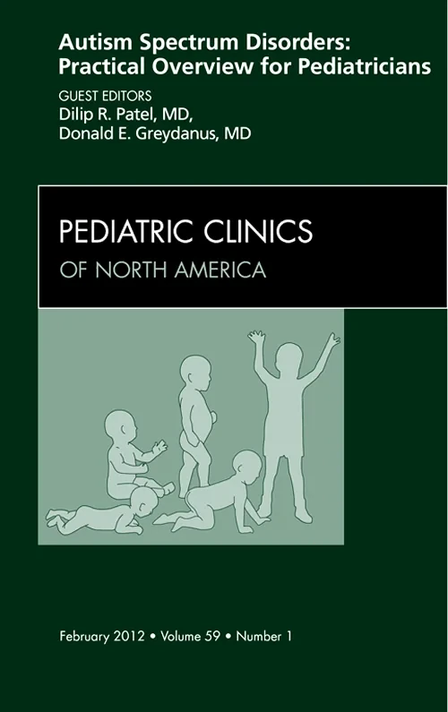 Coperta cărții "Autism Spectrum Disorders: Practical Overview For Pediatricians, An Issue of Pediatric Clinics" de autor necunoscut