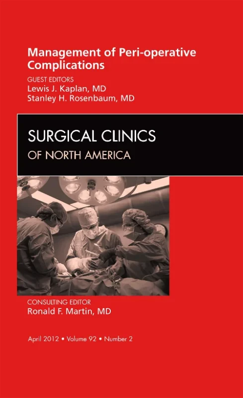 Coperta cărții "Management of Peri-operative Complications, An Issue of Surgical Clinics" de autor necunoscut