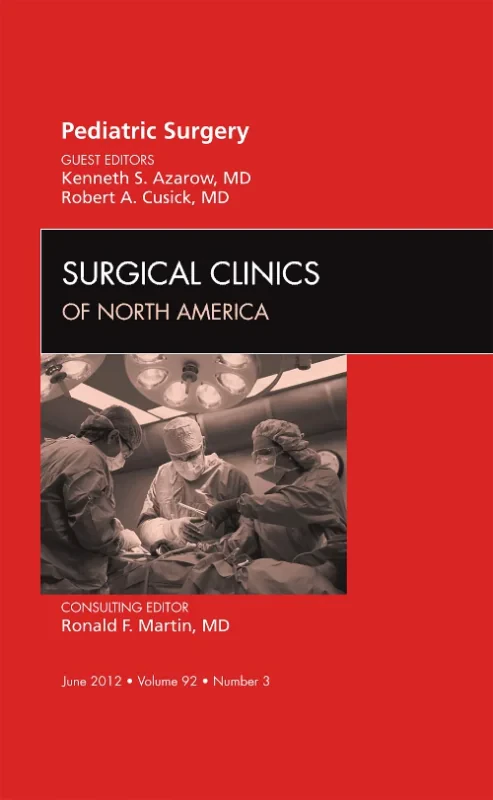 Coperta cărții "Pediatric Surgery, An Issue of Surgical Clinics" de autor necunoscut