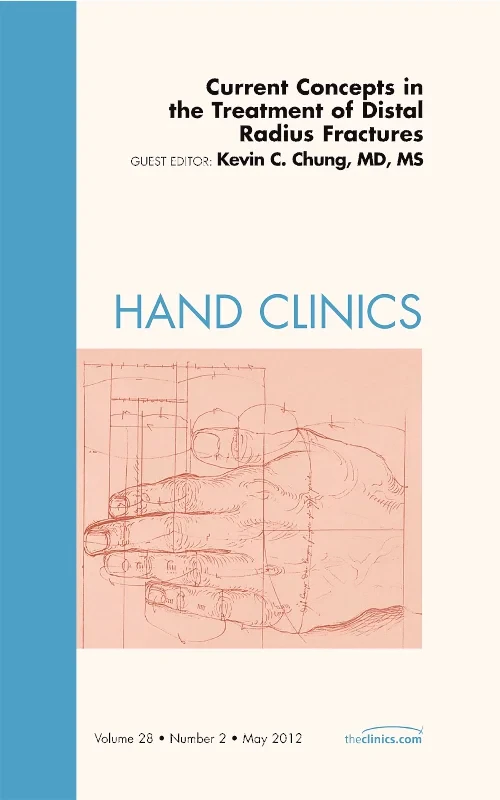 Coperta cărții "Current Concepts in the Treatment of Distal Radius Fractures, An Issue of Hand Clinics" de autor necunoscut