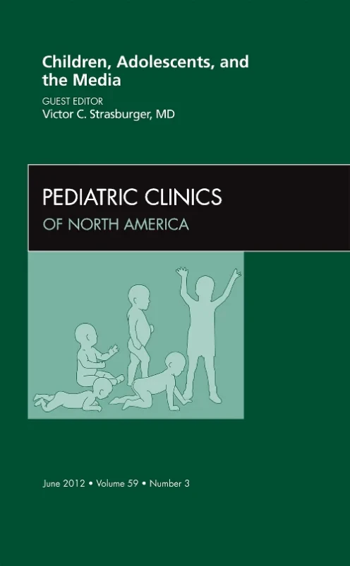 Coperta cărții "Children, Adolescents, and the Media, An Issue of Pediatric Clinics" de autor necunoscut