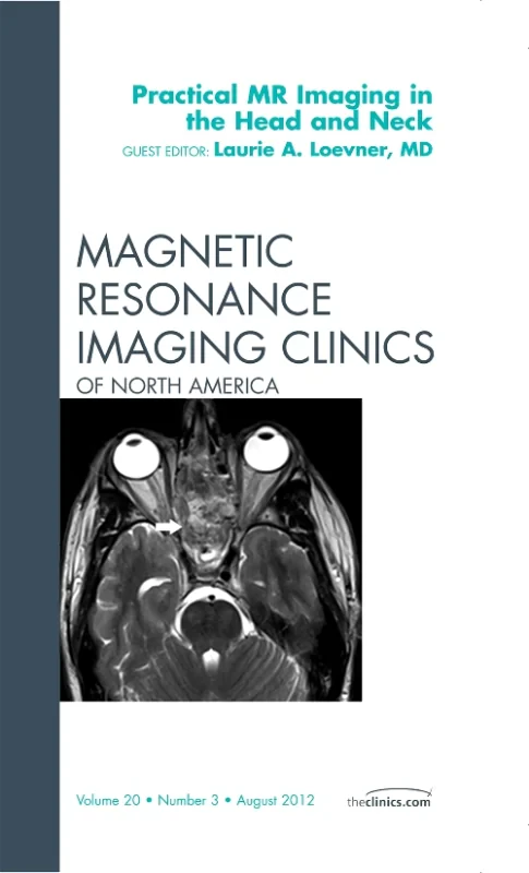 Coperta cărții "Practical MR Imaging in the Head and Neck, An Issue of Magnetic Resonance Imaging Clinics" de autor necunoscut
