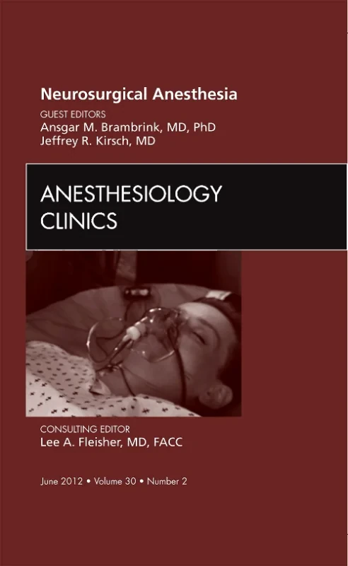 Coperta cărții "Neurosurgical Anesthesia, An Issue of Anesthesiology Clinics" de autor necunoscut