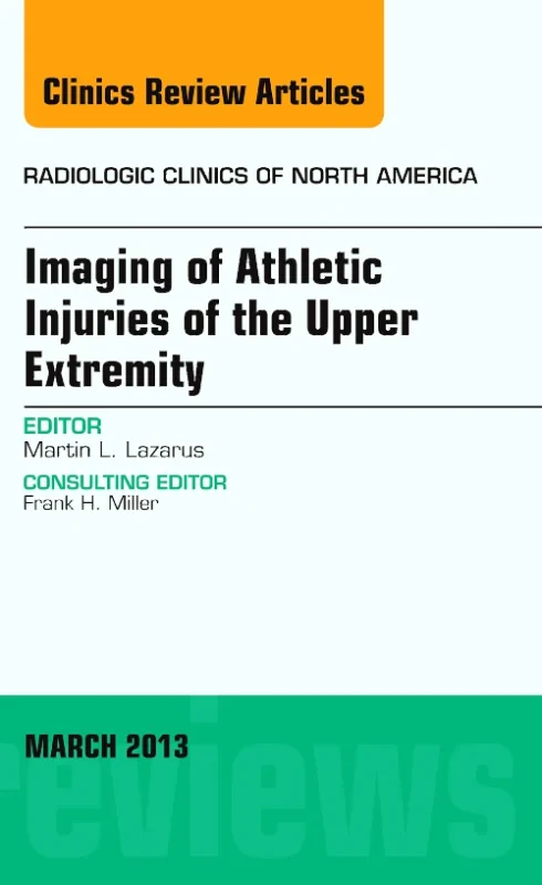 Coperta cărții "Imaging of Athletic Injuries of the Upper Extremity, An Issue of Radiologic Clinics of North America" de autor necunoscut