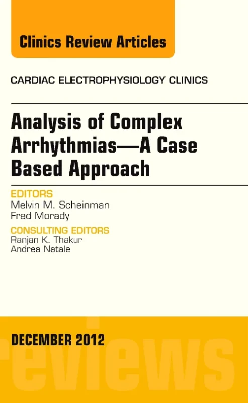 Coperta cărții "Analysis of Complex Arrhythmias—A Case Based Approach, An Issue of Cardiac Electrophysiology Clinics" de autor necunoscut