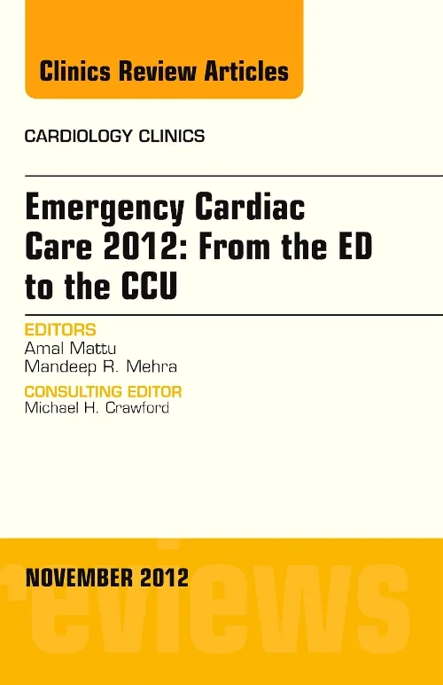 Coperta cărții "Emergency Cardiac Care 2012: From the ED to the CCU, An Issue of Cardiology Clinics" de autor necunoscut