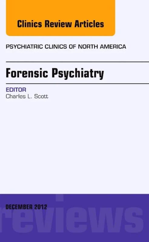Coperta cărții "Forensic Psychiatry, An Issue of Psychiatric Clinics" de autor necunoscut