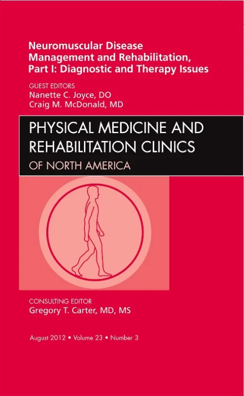 Coperta cărții "Neuromuscular Disease Management and Rehabilitation, Part I: Diagnostic and Therapy Issues, an Issue of Physical Medicine and Rehabilitation Clinics" de autor necunoscut