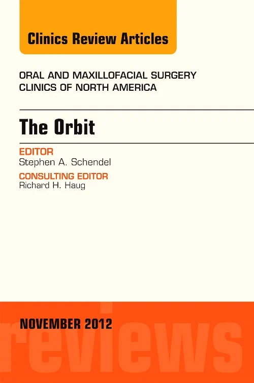 Coperta cărții "The Orbit, An Issue of Oral and Maxillofacial Surgery Clinics" de autor necunoscut