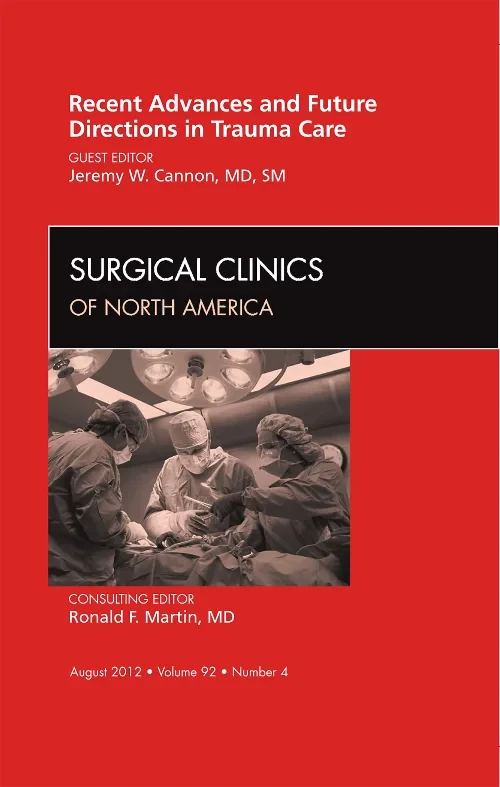 Coperta cărții "Recent Advances and Future Directions in Trauma Care, An Issue of Surgical Clinics" de autor necunoscut