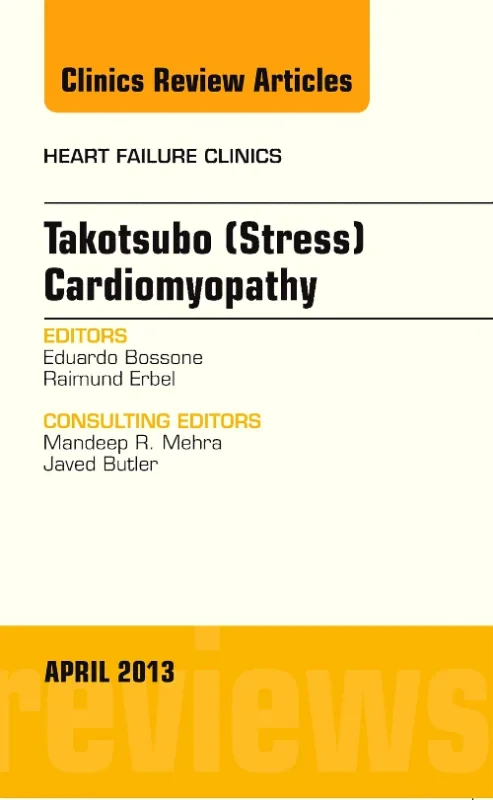 Coperta cărții "Takotsubo (Stress) Cardiomyopathy, An Issue of Heart Failure Clinics" de autor necunoscut