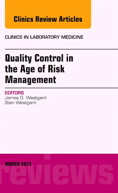 Coperta cărții "Quality Control in the age of Risk Management, An Issue of Clinics in Laboratory Medicine" de autor necunoscut