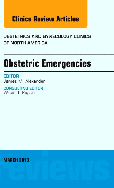 Coperta cărții "Obstetric Emergencies, An Issue of Obstetrics and Gynecology Clinics" de autor necunoscut