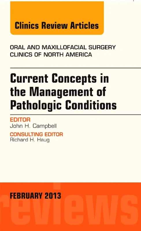 Coperta cărții "Current Concepts in the Management of Pathologic Conditions, An Issue of Oral and Maxillofacial Surgery Clinics" de autor necunoscut