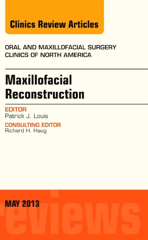 Coperta cărții "Maxillofacial Reconstruction, An Issue of Oral and Maxillofacial Surgery Clinics" de autor necunoscut