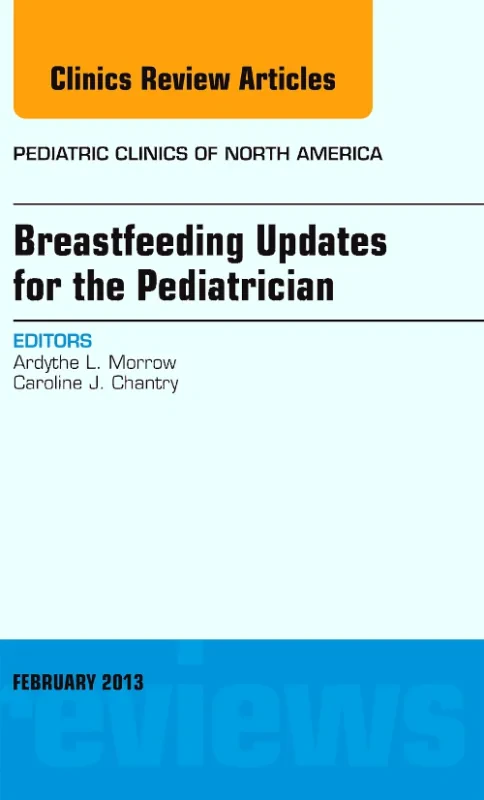 Coperta cărții "Breastfeeding Updates for the Pediatrician, An Issue of Pediatric Clinics" de autor necunoscut