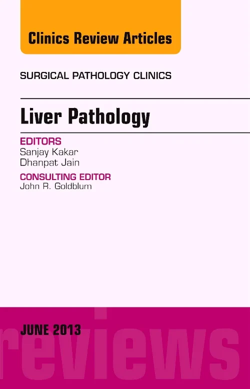 Coperta cărții "Liver Pathology, An Issue of Surgical Pathology Clinics" de autor necunoscut