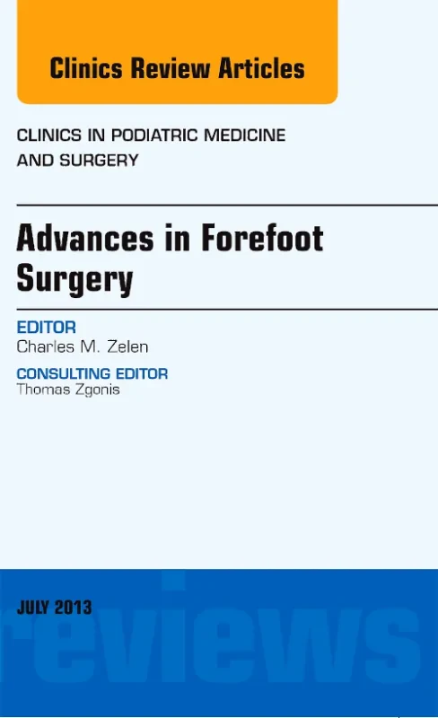 Coperta cărții "Advances in Forefoot Surgery, An Issue of Clinics in Podiatric Medicine and Surgery" de autor necunoscut