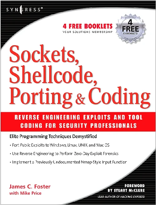 Coperta cărții "Sockets, Shellcode, Porting, and Coding: Reverse Engineering Exploits and Tool Coding for Security Professionals" de autor necunoscut
