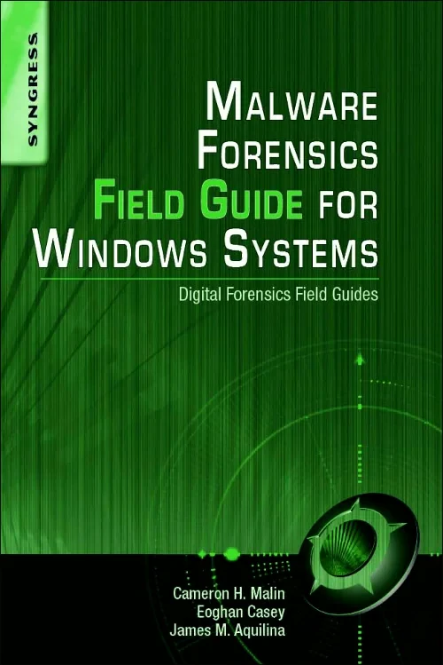 Coperta cărții "Malware Forensics Field Guide for Windows Systems" de autor necunoscut