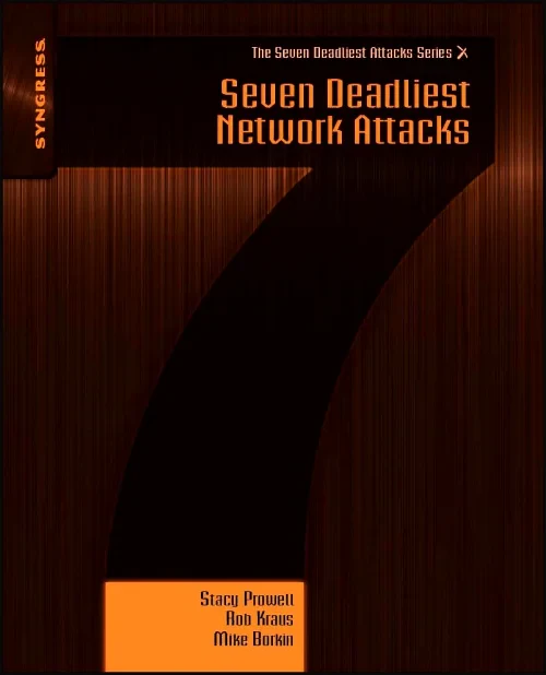 Coperta cărții "Seven Deadliest Network Attacks" de autor necunoscut