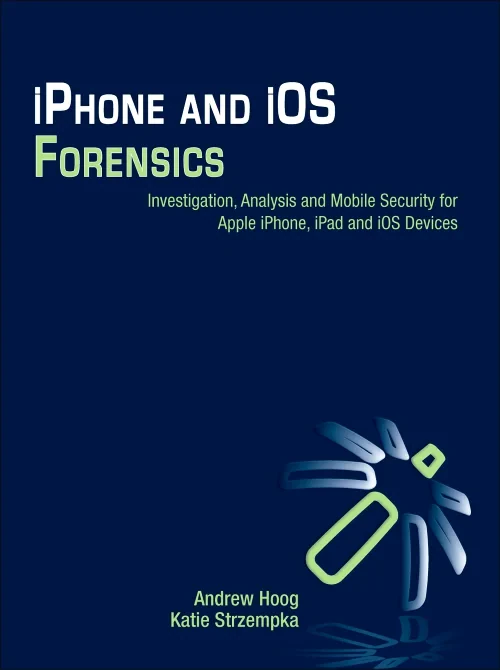 Coperta cărții "iPhone and iOS Forensics" de autor necunoscut