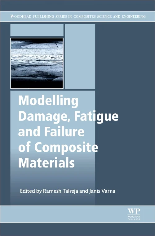 Coperta cărții "Modeling Damage, Fatigue and Failure of Composite Materials" de autor necunoscut