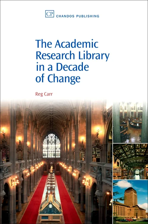 Coperta cărții "The Academic Research Library in A Decade of Change" de autor necunoscut