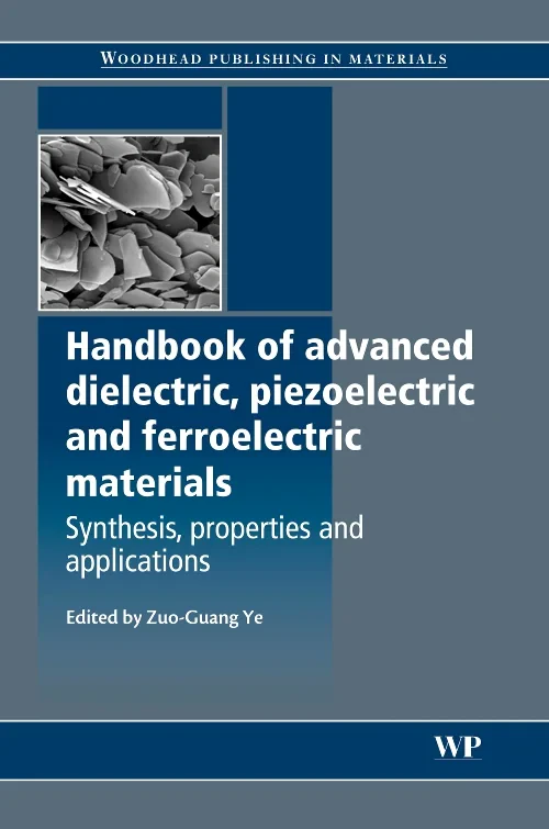 Coperta cărții "Handbook of Advanced Dielectric, Piezoelectric and Ferroelectric Materials" de autor necunoscut