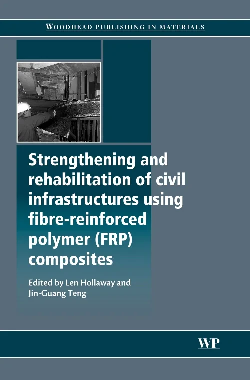 Coperta cărții "Strengthening and Rehabilitation of Civil Infrastructures Using Fibre-Reinforced Polymer (FRP) Composites" de autor necunoscut