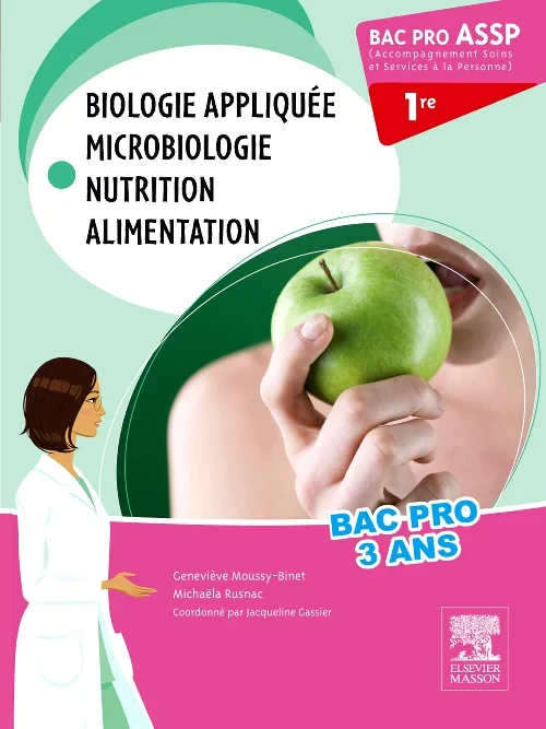 Coperta cărții "Bac Pro ASSP Biologie appliquée, microbiologie, nutrition, alimentation 1re" de autor necunoscut