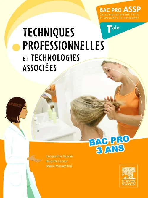 Coperta cărții "Bac Pro ASSP Techniques professionnelles et technologies associées. Terminale" de autor necunoscut