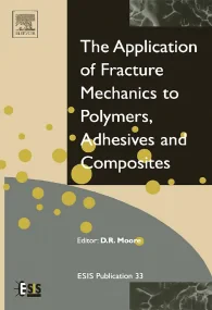 Application of Fracture Mechanics to Polymers, Adh...