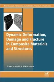 Dynamic Deformation, Damage and Fracture in Compos...