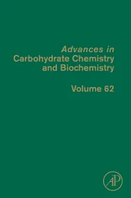 Advances in Carbohydrate Chemistry and Biochemistr...